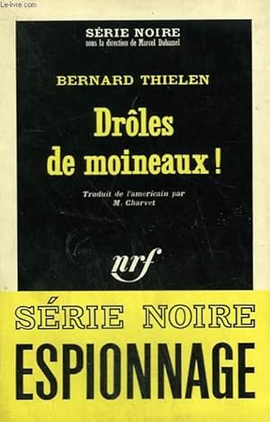Image du vendeur pour DROLES DE MOINEAUX ! COLLECTION : SERIE NOIRE N 957 mis en vente par Le-Livre