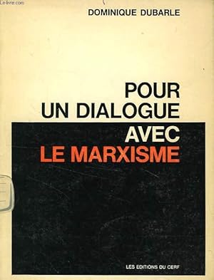 Bild des Verkufers fr POUR UN DIALOGUE AVEC LE MARXISME zum Verkauf von Le-Livre