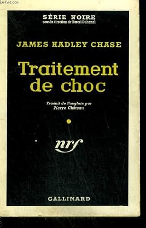 Seller image for TRAITEMENT DE CHOC. ( SHOCK TREATMENT ). COLLECTION : SERIE NOIRE N 450 for sale by Le-Livre