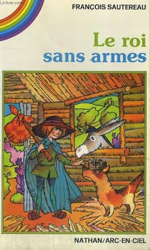 Seller image for LE ROI SANS ARMES for sale by Le-Livre