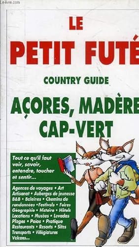 Imagen del vendedor de LE PETIT FUTE - COUNTRY GUIDE ACORES, MADERES, CAP VERT a la venta por Le-Livre