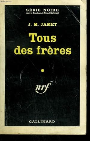 Seller image for TOUS DES FRERES. COLLECTION : SERIE NOIRE N 559 for sale by Le-Livre