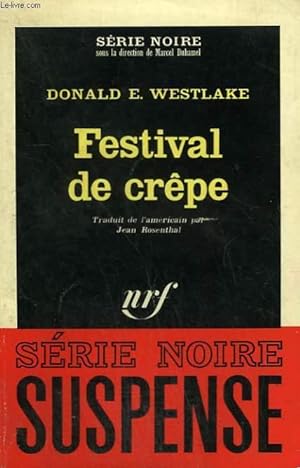 Image du vendeur pour FESTIVAL DE CREPE. COLLECTION : SERIE NOIRE N 979 mis en vente par Le-Livre