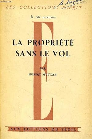 Seller image for LA PROPRIETE SANS LE VOL for sale by Le-Livre