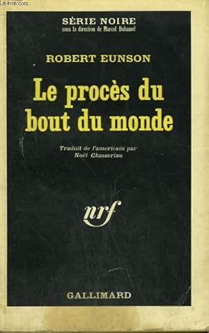 Seller image for LE PROCES DU BOUT DU MONDE. COLLECTION : SERIE NOIRE N 899 for sale by Le-Livre