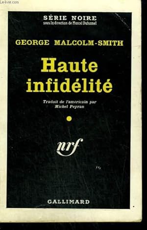 Bild des Verkufers fr HAUTE INFIDELITE. ( THE TROUBLE WITH FIDELITY ). COLLECTION : SERIE NOIRE N 596 zum Verkauf von Le-Livre