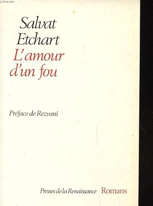 Seller image for L'AMOUR D'UN FOU ROMAN for sale by Le-Livre