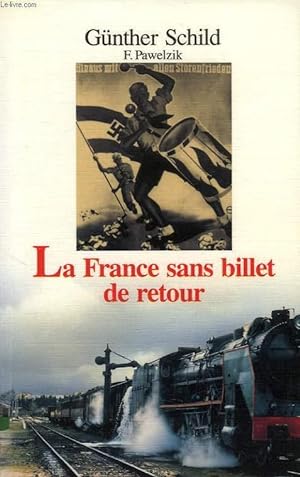 Image du vendeur pour LA FRANCE SANS BILLET DE RETOUR mis en vente par Le-Livre
