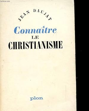 Bild des Verkufers fr CONNAITRE LE CHRISTIANISME zum Verkauf von Le-Livre
