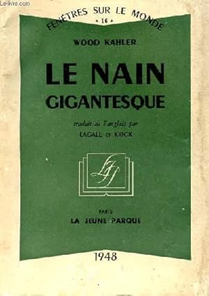 Seller image for LE NAIN GIGANTESQUE (GIANT DWARF) FENETRE SUR LE MONDE for sale by Le-Livre