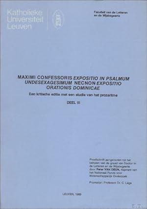 Bild des Verk�ufers f�r MAXIMI CONFESSORIS EXPOSITIO IN PSALMUM UNDESEXAGESIMUM NECNON EXPOSITIO ORANTIONIS DOMINICAE. ( 3 DELEN). (opdracht, gesigneerd). zum Verkauf von BOOKSELLER  -  ERIK TONEN  BOOKS