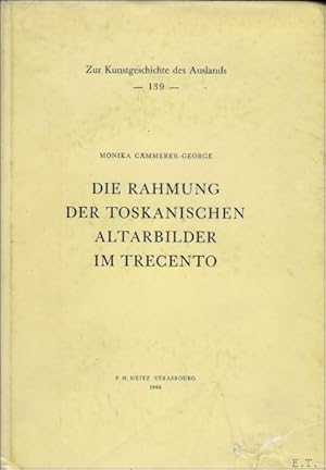 Imagen del vendedor de DIE RAHMUNG DER TOSKANISCHEN ALTARBILDER IM TRECENTO. a la venta por BOOKSELLER  -  ERIK TONEN  BOOKS