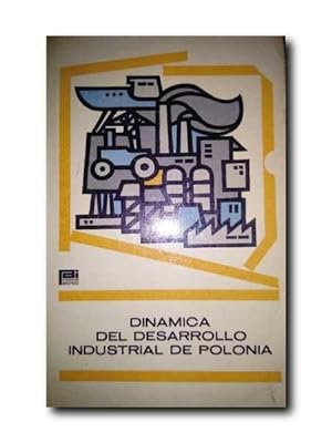 Imagen del vendedor de DINAMICA DEL DESARROLLO INDUSTRIAL DE POLONIA. a la venta por LIBRERIA CLIO