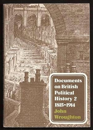DOCUMENTS ON BRITISH POLITICAL HISTORY - Book Two - 1815-1914