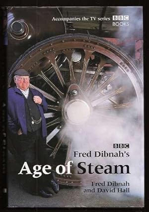 Image du vendeur pour FRED DIBNAH'S AGE OF STEAM mis en vente par A Book for all Reasons, PBFA & ibooknet