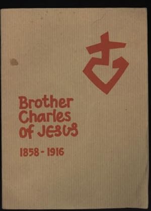 Brother Charles of Jesus : 1858-1916