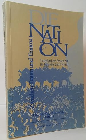 Seller image for Zwischen Traum und Trauma - Die Nation: Transatlantische Perspektiven zur Geschichte eines Problems for sale by Stephen Peterson, Bookseller