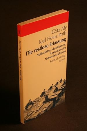 Seller image for Die restlose Erfassung: Volkszhlen, Identifizieren, Aussondern im Nationalsozialismus. for sale by Steven Wolfe Books