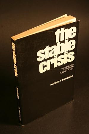 Seller image for The Stable Crisis. Two Decades of German Foreign Policy. for sale by Steven Wolfe Books