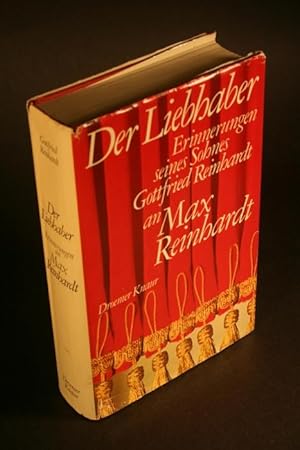 Seller image for Der Liebhaber. Erinnerungen seines Sohnes Gottfried Reinhardt an Max Reinhardt. for sale by Steven Wolfe Books