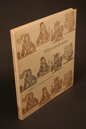 Imagen del vendedor de Essen und Trinken: Tafelsitten bis zum Ausgang des Mittelalters. a la venta por Steven Wolfe Books