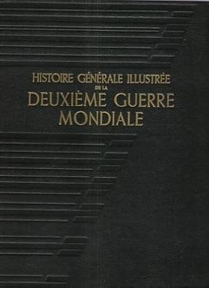 Seller image for Histoire Gnrale Illustre De La Deuxime Guerre Mondiale . Complet En 2 Volumes for sale by Au vert paradis du livre