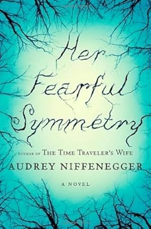 Image du vendeur pour Her Fearful Symmetry: A Novel mis en vente par LEFT COAST BOOKS