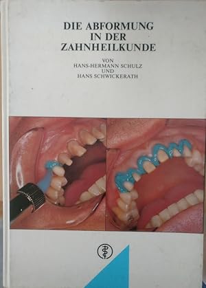 Image du vendeur pour Die Abformung in der Zahnheilkunde mis en vente par Martin Preu / Akademische Buchhandlung Woetzel