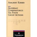 Immagine del venditore per Algebraic Combinatorics Via Finite Group Actions - Structure and Arithmetics - venduto da Martin Preu / Akademische Buchhandlung Woetzel