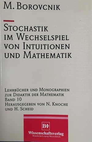 Bild des Verkufers fr Stochastik im Wechselspiel von Intuitionen und Mathematik zum Verkauf von Martin Preu / Akademische Buchhandlung Woetzel