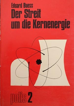 Bild des Verkufers fr Der Streit um die Kernenergie zum Verkauf von Martin Preu / Akademische Buchhandlung Woetzel