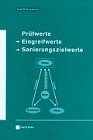 Prüfwerte: Eingreifwerte, Sanierungswerte