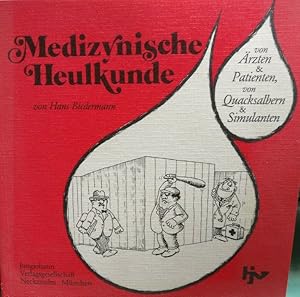 Seller image for Medizynische Heulkunde - Von rzten und Patienten, von Quacksalbern und for sale by Martin Preu / Akademische Buchhandlung Woetzel