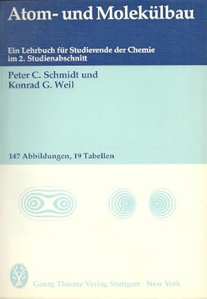 Atom- und Molekülbau - Ein Lehrbuch für Studierende der Chemie im 2.