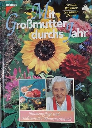 Bild des Verkufers fr Mit Gromutter durchs Jahr - Blumenpflege und traditioneller Blumenschmuck - zum Verkauf von Martin Preu / Akademische Buchhandlung Woetzel