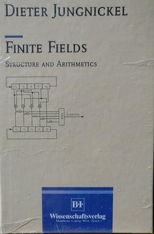 Finite Fields - Structure and Arithmetics -