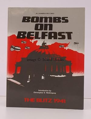 Imagen del vendedor de Bombs on Belfast. A Camera Record. The Blitz 1941. Introduction by Christopher D. McGimpsey. [Second Edition]. BRIGHT, CLEAN COPY a la venta por Island Books