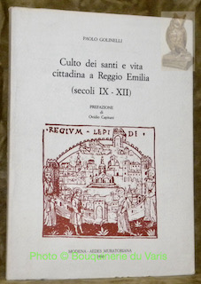 Bild des Verkufers fr Culto dei santi e vita cittadina a Reggio Emilia (secoli IX - XII).Prefazione di Ovidio Capitani. zum Verkauf von Bouquinerie du Varis