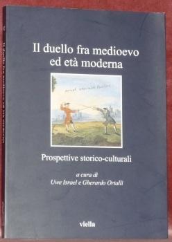 Seller image for Il duello fra medioevo ed et moderna. Prospettive storico-culturali. for sale by Bouquinerie du Varis