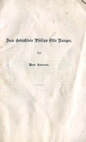 Seller image for Zum Gedchtnis Philipp Otto Runges. Vorgetragen in der gemeinsamen Sitzung des Rgisch-Pommerschen Geschichtsvereins und des Greifswalder Kunstvereins am 2. Dezember 1910. Sonderdruck aus: Pomersche Jahrbcher XI, S. 221-264. for sale by Antiquariat & Buchhandlung Rose