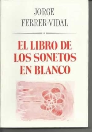 Immagine del venditore per EL LIBRO DE LOS SONETOS EN BLANCO venduto da Librera Cajn Desastre