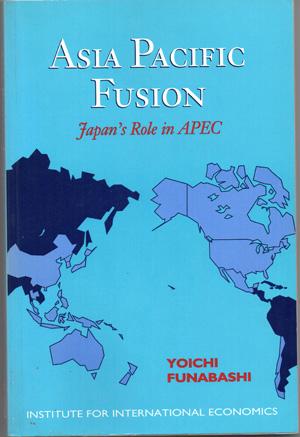 Bild des Verkufers fr Asia Pacific Fusion, Japan's Role in APEC zum Verkauf von Horsham Rare Books