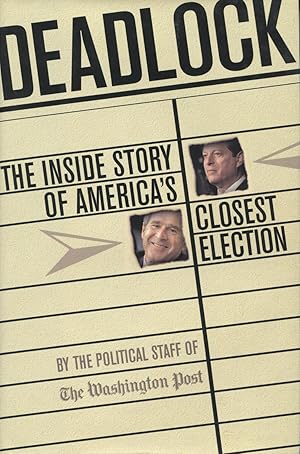 Immagine del venditore per Deadlock: The Inside Story Of America's Closest Election venduto da Kenneth A. Himber