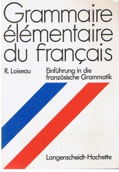 Grammaire élémentaire du francais. Einführung in die französische Grammatik