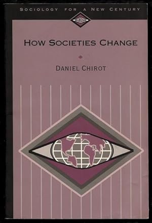 Seller image for How Societies Change Sociology for a New Century for sale by Footnote Books