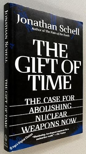 Image du vendeur pour The Gift of Time: The Case for Abolishing Nuclear Weapons Now mis en vente par Inga's Original Choices