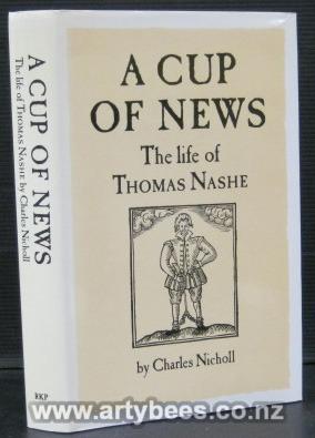 Seller image for A cup of News - The Life of Thomas Nashe for sale by Arty Bees Books