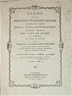 Seller image for Esame delle riflessioni teologico - critiche contro il libro della vana aspettazione degli Ebrei del loro Messia dal compimento di tutte le epoche. for sale by LIBRERIA PAOLO BONGIORNO