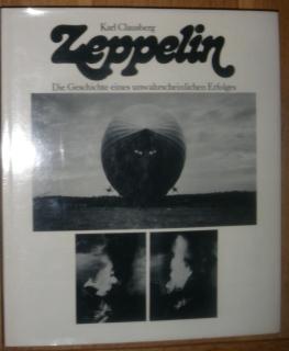 Zeppelin. Die Geschichte eines unwahrscheinlichen Erfolges. Erinnerungen und Aufsätze.
