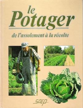 Le Potager : de L'assolement à La Récolte